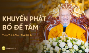 Khuyến phát Bồ Đề Tâm | Thầy Thích Trúc Thái Minh giảng giải