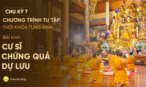 (Chu kỳ 7) Tụng kinh trong 'Chương trình tu tập theo 3 tháng an cư kiết hạ của chư Tăng'