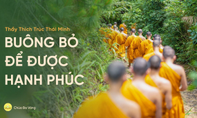Người xuất gia cần từ bỏ điều gì? Buông bỏ để sống hạnh phúc