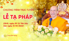 Lễ tạ Pháp | Chùa Ba Vàng, ngày 29/12/Tân Sửu