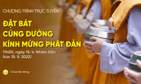 Đặt bát cúng dường kính mừng Phật đản | Chùa Ba Vàng, ngày 15/4/Nhâm Dần