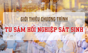 Giới thiệu chương trình tu Sám hối nghiệp sát sinh tại chùa Ba Vàng