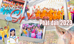 HOT | Đại lễ Phật đản 2023 - mang lại nhiều lợi ích cho người tham gia