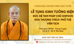 Thông báo chương trình trực tuyến: Lễ tụng kinh tưởng niệm Đức Đệ Tam Pháp Chủ GHPGVN Hòa Thượng Thích Phổ Tuệ viên tịch