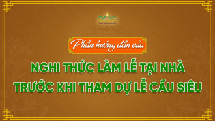 Phần hướng dẫn của nghi thức làm lễ tại nhà trước khi tham dự lễ cầu siêu