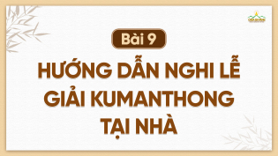Bài 9 – Hướng dẫn nghi lễ giải kumanthong tại nhà