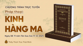 Pháp thoại 'Kinh Hàng Ma' | Thầy Thích Trúc Thái Minh, ngày 08/11/Tân Sửu