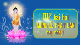 TOP bài hát mừng lễ Phật đản hay nhất!
