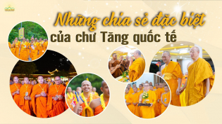 Những ấn tượng đặc biệt của chư Tôn đức Tăng quốc tế trong Đại lễ Phật đản 2022 tại chùa Ba Vàng