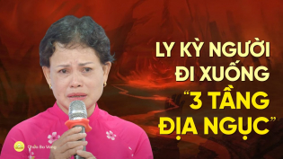 Ly kỳ câu chuyện người phụ nữ đi xuống 'ba tầng địa ngục'