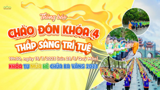 [Thông báo chương trình trực tuyến] Chào đón khóa 4 - Thắp sáng trí tuệ | Khóa tu mùa hè chùa Ba Vàng 2023