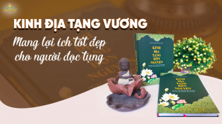 Kinh Địa Tạng Vương Bồ Tát - Bộ kinh căn bản, lợi ích, dễ thực hành