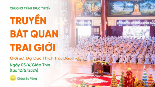 Truyền Bát quan trai tháng 4 | Ngày 05/4/Giáp Thìn