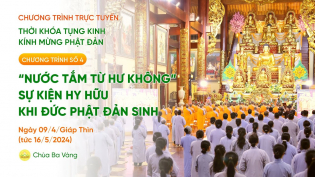 Chương trình số 4: Ngày 2 - Tụng kinh kính mừng Phật đản