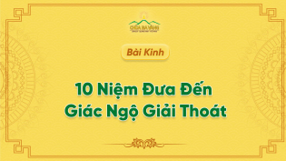 Bài kinh: 10 Niệm Đưa Đến Giác Ngộ Giải Thoát