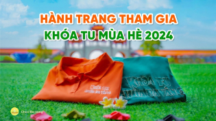 Hành trang không thể thiếu khi tham gia Khóa tu mùa hè chùa Ba Vàng năm 2024