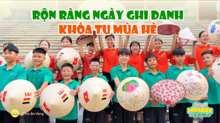 Rộn ràng ngày hội ghi danh Khóa tu mùa hè chùa Ba Vàng năm 2024 - Con sẽ lớn khôn!