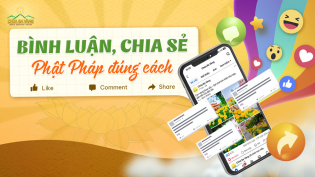 Bình luận, chia sẻ Phật Pháp đúng cách để bình an, tăng trưởng phước báu