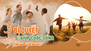 Hạnh phúc: 3 bí quyết để sống an lạc giữa sóng gió cuộc đời