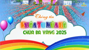 THÔNG TIN KHÓA TU MÙA HÈ CHÙA BA VÀNG 2025