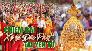 Chiêm bái Xá lợi Đức Phật tại Yên Tử (Quảng Ninh): Niềm hoan hỷ, thành kính lan tỏa khắp núi rừng