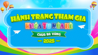 Hành trang tham gia Khóa tu mùa hè chùa Ba Vàng 2025