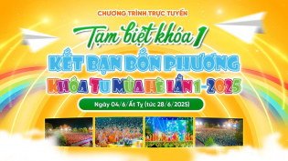Tạm biệt Khóa 1 - Kết bạn bốn phương | Khóa tu mùa hè lần 1 - 2025