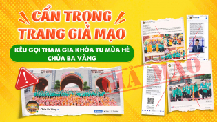CẨN TRỌNG TRANG GIẢ MẠO KÊU GỌI THAM GIA KHÓA TU MÙA HÈ CHÙA BA VÀNG