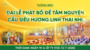 Thông báo: Đại lễ Phát Bồ đề tâm nguyện - Cầu siêu hương linh thai nhi