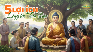 Lòng tin Tam Bảo: 5 lợi ích giúp tinh tấn tu học, tăng trưởng phước báu