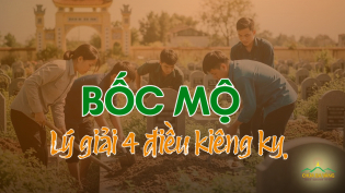 Sang cát bốc mộ: Hiểu đúng để giúp người mất và người sống được an ổn