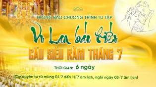 THÔNG BÁO: Chương trình tu tập Vu Lan báo hiếu - Cầu siêu rằm tháng 7