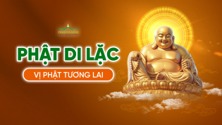 Đức Phật Di Lặc: Vị Phật tương lai được Phật Thích Ca thọ ký