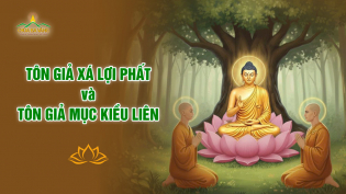 Tôn giả Xá Lợi Phất và Tôn giả Mục Kiều Liên: Nhân duyên tiền kiếp để trở thành các bậc đại đệ tử