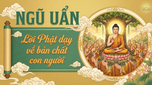 Hiểu ngũ uẩn để buông xả khổ đau và sống an nhiên theo lời Phật dạy