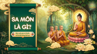 Sa môn - Lý tưởng diệt tận phiền não, đạt hạnh phúc tối thượng