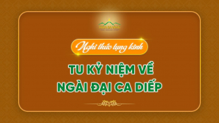 Nghi thức tụng kinh - tu kỷ niệm về Ngài Đại Ca Diếp