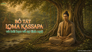 Bồ tát Loma Kassapa: Sai lầm từ tâm ái sắc và bài học đắt giá