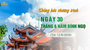 Thông báo chương trình ngày 30/6/Bính Ngọ (tức 12/8/2026)