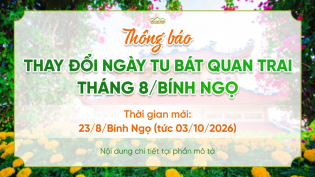 Thông báo: Thay đổi ngày tu Bát quan trai tháng 8/Bính Ngọ