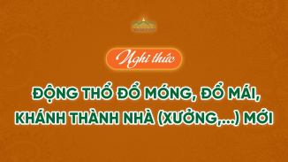 Nghi thức động thổ, đổ móng, đổ mái, khánh thành nhà (xưởng,…) mới
