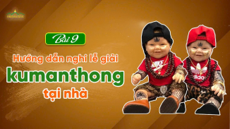 Bài 9 – Hướng dẫn nghi lễ giải kumanthong tại nhà