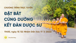 [Video] Đặt bát cúng dường kết đàn Dược Sư, ngày 15/02/Nhâm Dần | Chùa Ba Vàng