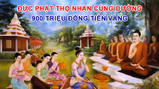 Đức Phật thọ nhận cúng dường 900 triệu đồng tiền vàng