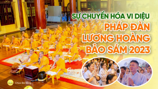 [Video] Những sự chuyển hóa vi diệu từ Pháp đàn Lương Hoàng Bảo Sám chùa Ba Vàng 2023