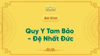 Kinh Quy Y Tam Bảo - Đệ Nhất Đức