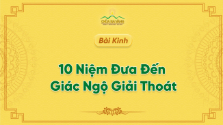 Kinh 10 Niệm Đưa Đến Giác Ngộ Giải Thoát