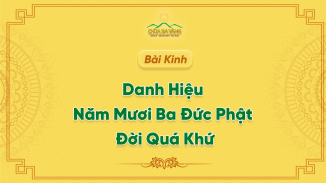 Kinh Danh Hiệu Năm Mươi Ba Đức Phật Đời Quá Khứ