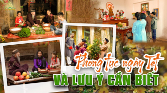 Các phong tục ngày Tết - Lưu ý quan trọng để năm mới an lành