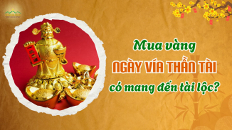 Mua vàng ngày vía Thần Tài: Hiểu đúng nguồn gốc và cách cầu tài lộc